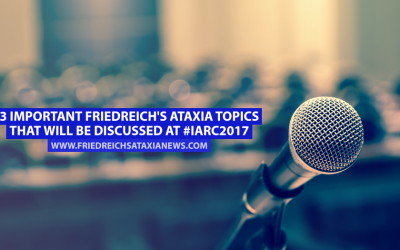 3 Temas importantes sobre la ataxia de Friedreich que serán discutidos en # IARC2017