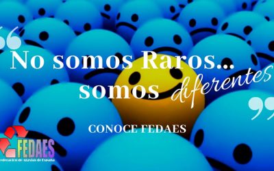 No somos Raros, somos diferentes… CONOCE FEDAES