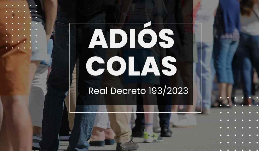 Adiós colas- Real Decreto 193/2023